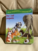 Duzi i mali przyjaciele Monika Eisele unikat moja książeczka o zwierzętach