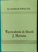 Stanisław KOWALCZYK  Wprowadzenie do filozofii J. Maritaina