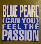 Blue Pearl, (Can You) Feel The Passion,  płyta winylowa 7" SP.  Big Life 91
