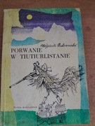 Porwanie w Tiutiurlistanie - Wojciech Żukrowski