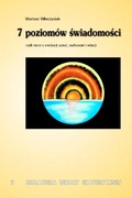 M. Włoczysiak 7 POZIOMÓW ŚWIADOMOŚCI
