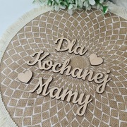 Drewniany napis np. Dla Kochanej Mamy 