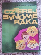 TADEUSZ STĘPOWSKI - CZTEREJ SYNOWIE RAKA
