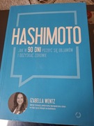 Hashimoto. Jak w 90 dni pozbyć się objawów i odzyskać zdrowie