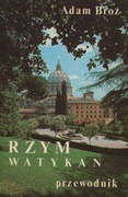 Rzym i Watykan. Przewodnik Adam Broż