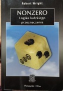 Nonzero Logika ludzkiego przeznaczenia Robert Wright 