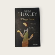W kręgu Crome_ Aldous Huxley