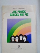 Jak pomóc dziecku nie pić PACEWICZ