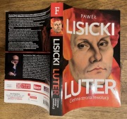 Paweł Lisicki Luter ciemna strona rewolucji niemcy Reformacja