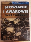 Lech A. Tyszkiewicz - Słowianie i Awarowie