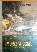 Morze w ogniu 1939-1945, Jerzy Pertek