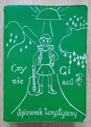 Śpiewnik turystyczny - Czy ci nie żal