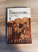 Jan Dobraczyński - Cień ojca