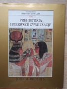 Prehistoria i pierwsze cywilizacje Ilustrowana historia świata 