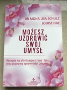 Możesz uzdrowić swój umysł Hay Louise