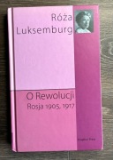 O rewolucji. Rosja 1905,1917 - Róża Luksemburg