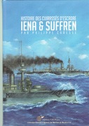 Histoire Des Cuirasses D"Escadre Iena & Suffren 