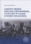 ZAKONY MĘSKIE DIECEZJI CHEŁMIŃSKIEJ I ICH LOSY ...