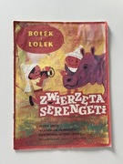 Bajka książka Bolek i Lolek Zwierzęta Serengeti 1975r.