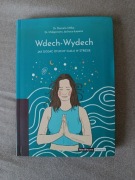 Wdech Wydech Jak dodać otuchy ciału w stresie Daniela Milka