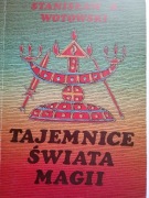 Tajemnice świata magii Stanisław A.Wotowski