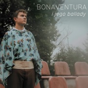 Bonaventura - Bonaventura i jego ballady (CD)