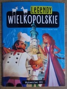 Legendy wielkopolskie - ilustrowane opowieści dla dzieci