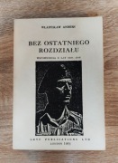 Władysław Anders - Bez ostatniego rozdziału. Wspomnienia 1939-1946