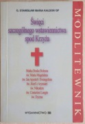 Modlitewnik Święci szczególnego wstawiennictwa spod Krzyża - Kałdon