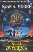 Kull zwycięzca - Sean A. Moore