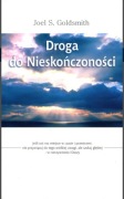 Joel S. Goldsmith DROGA DO NIESKOŃCZONOŚCI