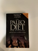The Paleo Diet for Athletes - Cordain i Friel