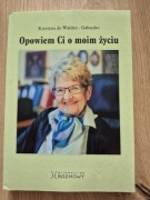 Opowiem Ci o moim życiu. Unikat 