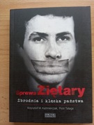 Sprawa Ziętary - zbrodnia i klęska państwa.