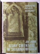 Stary cmentarz w Skierniewicach Jan Chańko