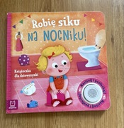 Robię siku na nocniku Książeczka dla dziewczynki