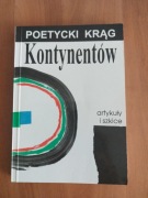 Poetycki krąg kontynentów, Artykuły i szkice, wyd.1, 1997 rok