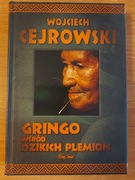 Gringo wśród dzikich plemion Cejrowski Wojciech