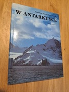 Stanisław Rakusa-Suszczewski. W Antartyce