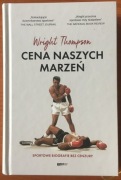 Wright Thompson Cena naszych marzeń