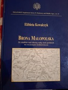 Brona Małopolska. Ze studiów nad obroną stałą ziem polskich....