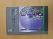 Kosmeceutyki dermatologia kosmetyczna Zoe Diana Draelos Jeffrey S. Dover