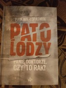 Patolodzy , Panie Doktorze czy to rak? 