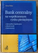 Bank centralny na współczesnym rynku Irena Pyka