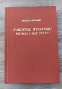 Andrzej Micewski - Kardynał Wyszyński. Prymas i mąż stanu