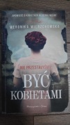 Nie przestałyśmy być kobietami W. Wierzchowska