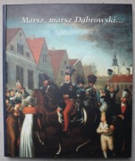 1514 Marsz, marsz Dąbrowski  250 rocznicę urodzin Jana Henryka Dąbrowskiego