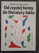 Od czystej formy do literatury faktu HUTNIKIEWICZ