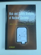 Risk and Safety Analysis of Nuclear Systems. J.C. Lee, N.J. McCormick