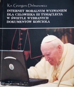 G. Delmanowicz, Internet moralnym wyzwaniem dla człowieka ...